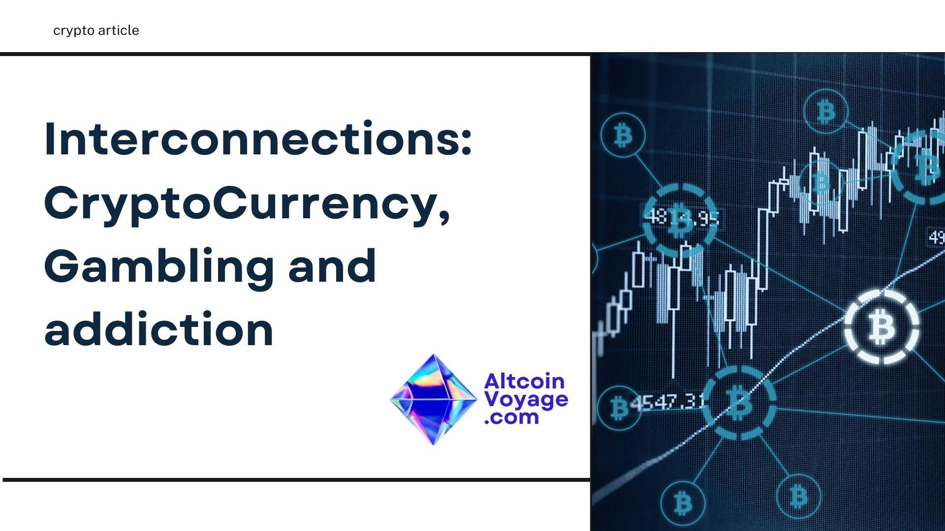 Interconnections: Cryptocurrency, Gambling, and Addiction