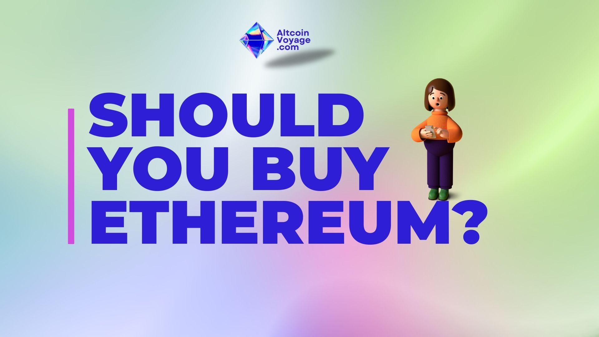 Should you buy Ethereum